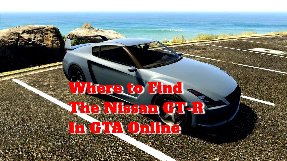 Where To Find the Nissan GT-R In GTA Online